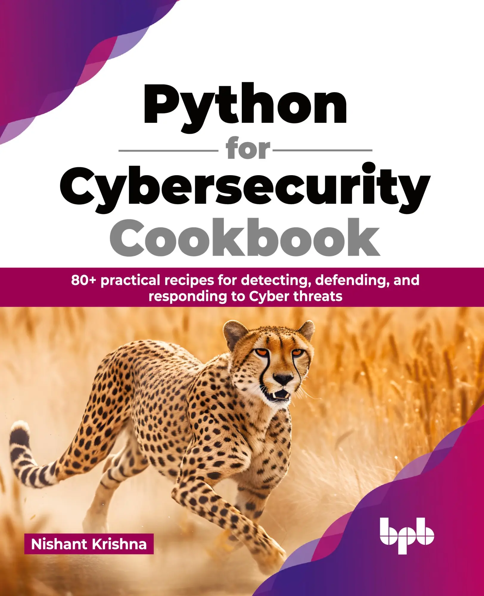 Cover: 9789355513809 | Python for Cybersecurity Cookbook | Nishant Krishna | Taschenbuch