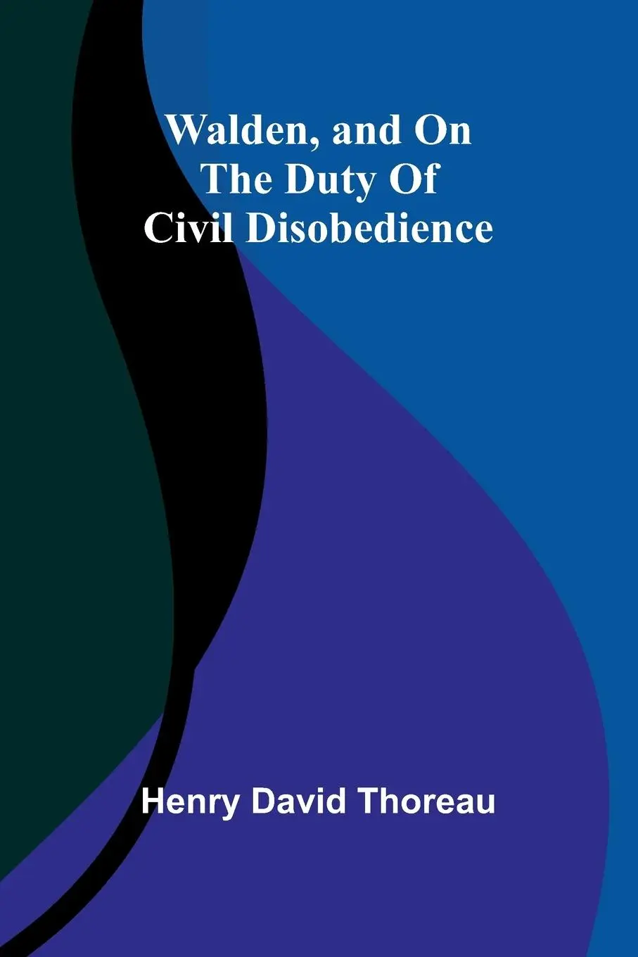 Cover: 9789362993809 | Walden, and On The Duty Of Civil Disobedience | Henry David Thoreau