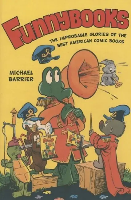 Cover: 9780520283909 | Funnybooks – The Improbable Glories of the Best American Comic Books