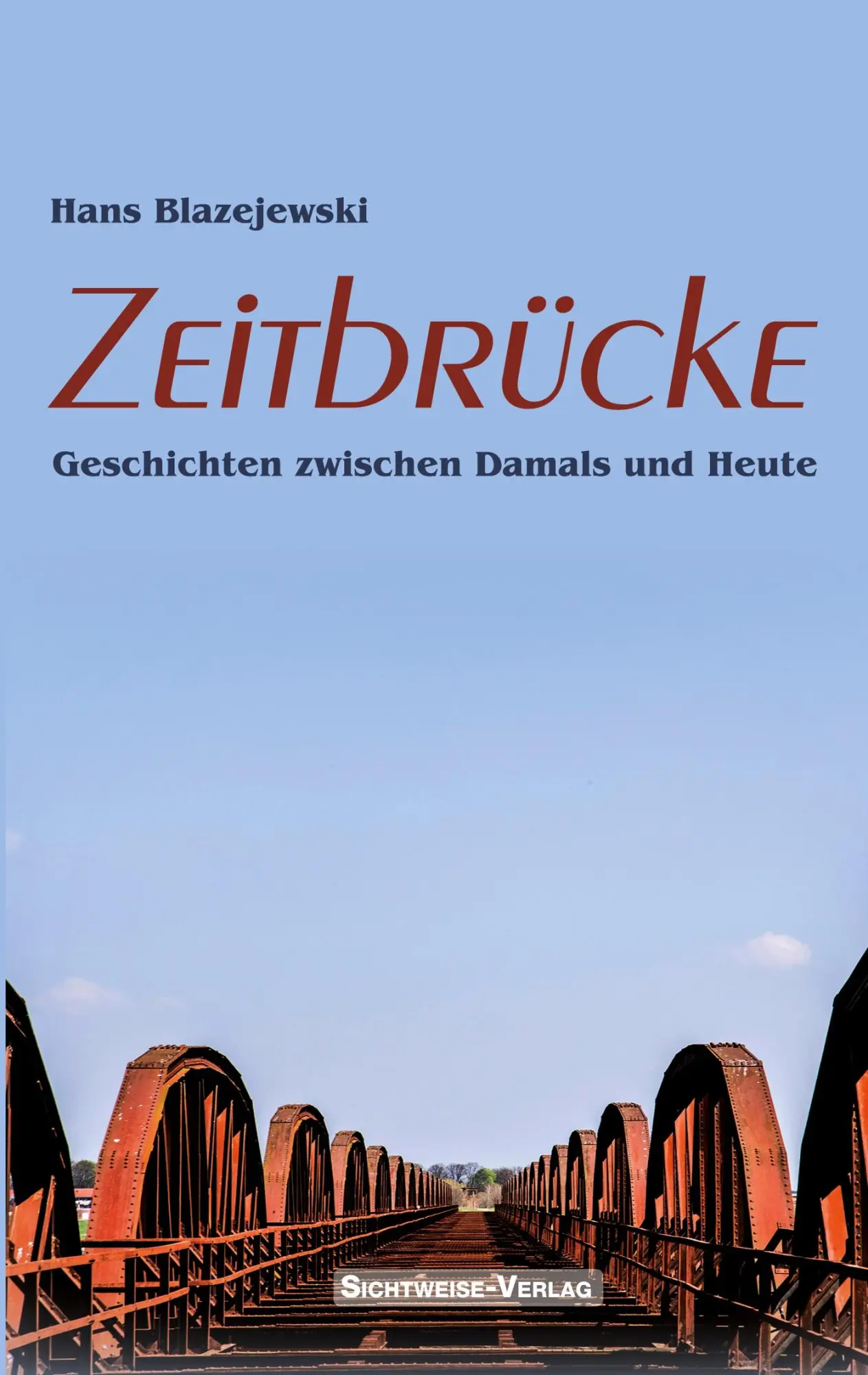 Cover: 9783758373909 | Zeitbrücke | Geschichten zwischen Damals und Heute | Hans Blazejewski