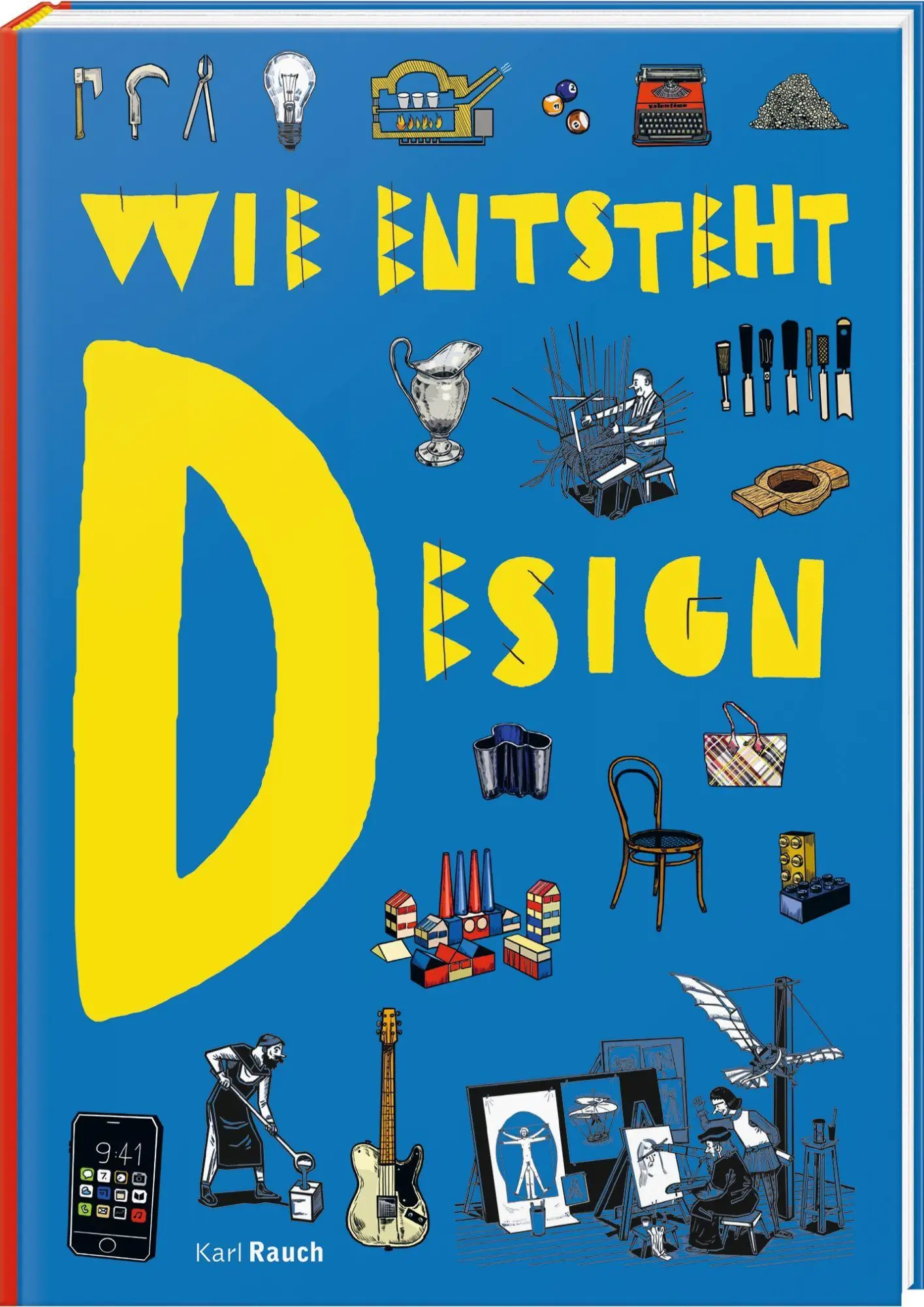 Cover: 9783792003909 | Wie entsteht Design | Erfindungen, die die Menschheit veränderten