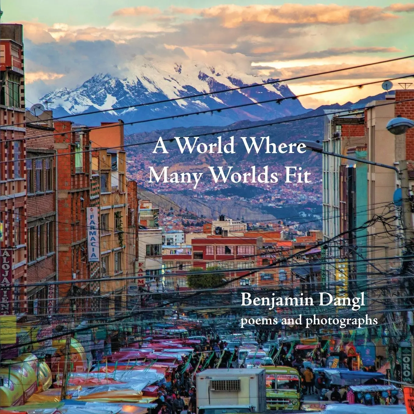 Cover: 9781959984009 | A World Where Many Worlds Fit | Benjamin Dangl | Taschenbuch | 2023