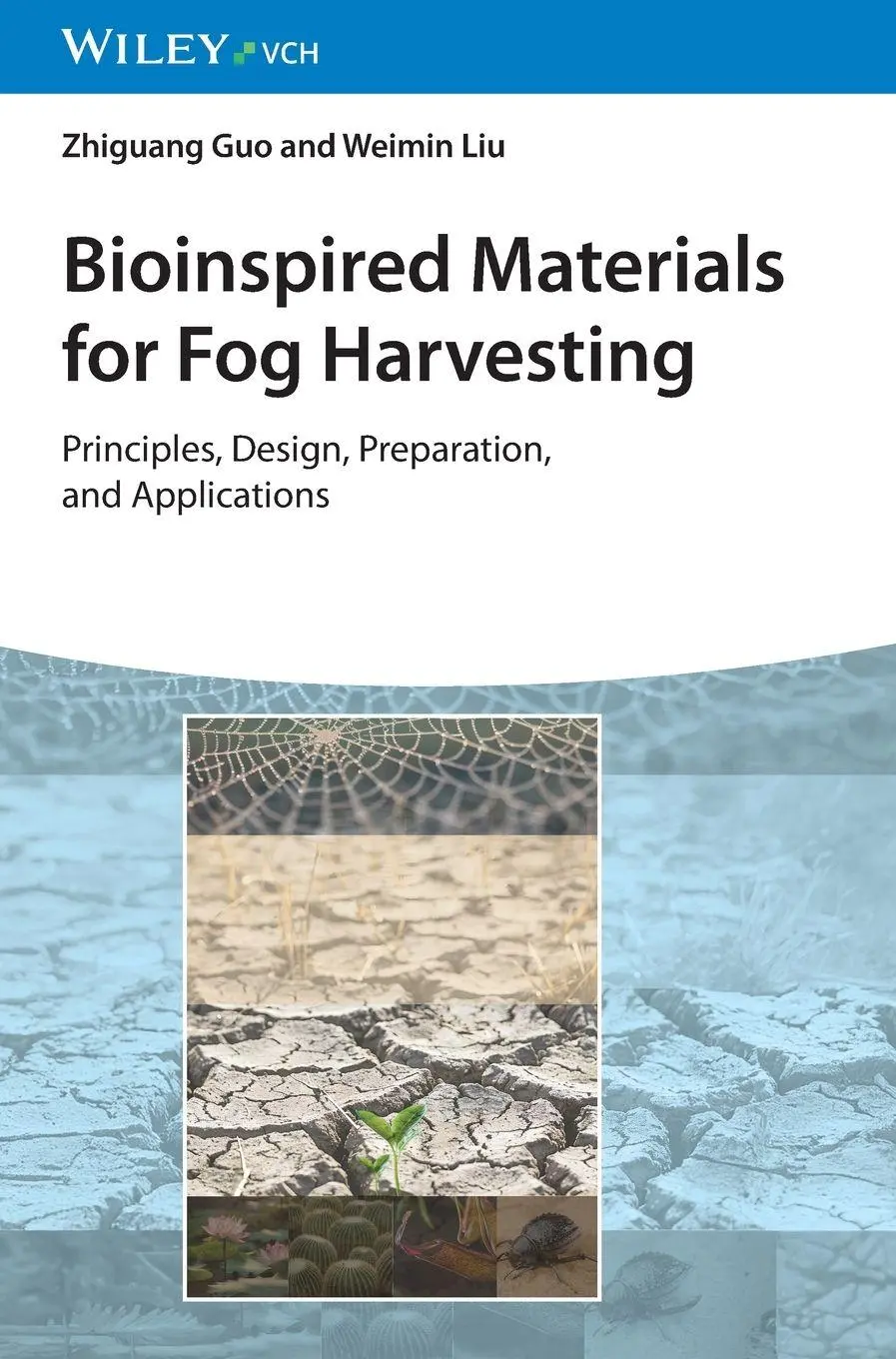 Cover: 9783527354009 | Bioinspired Materials for Fog Harvesting | Zhiguang Guo (u. a.) | Buch