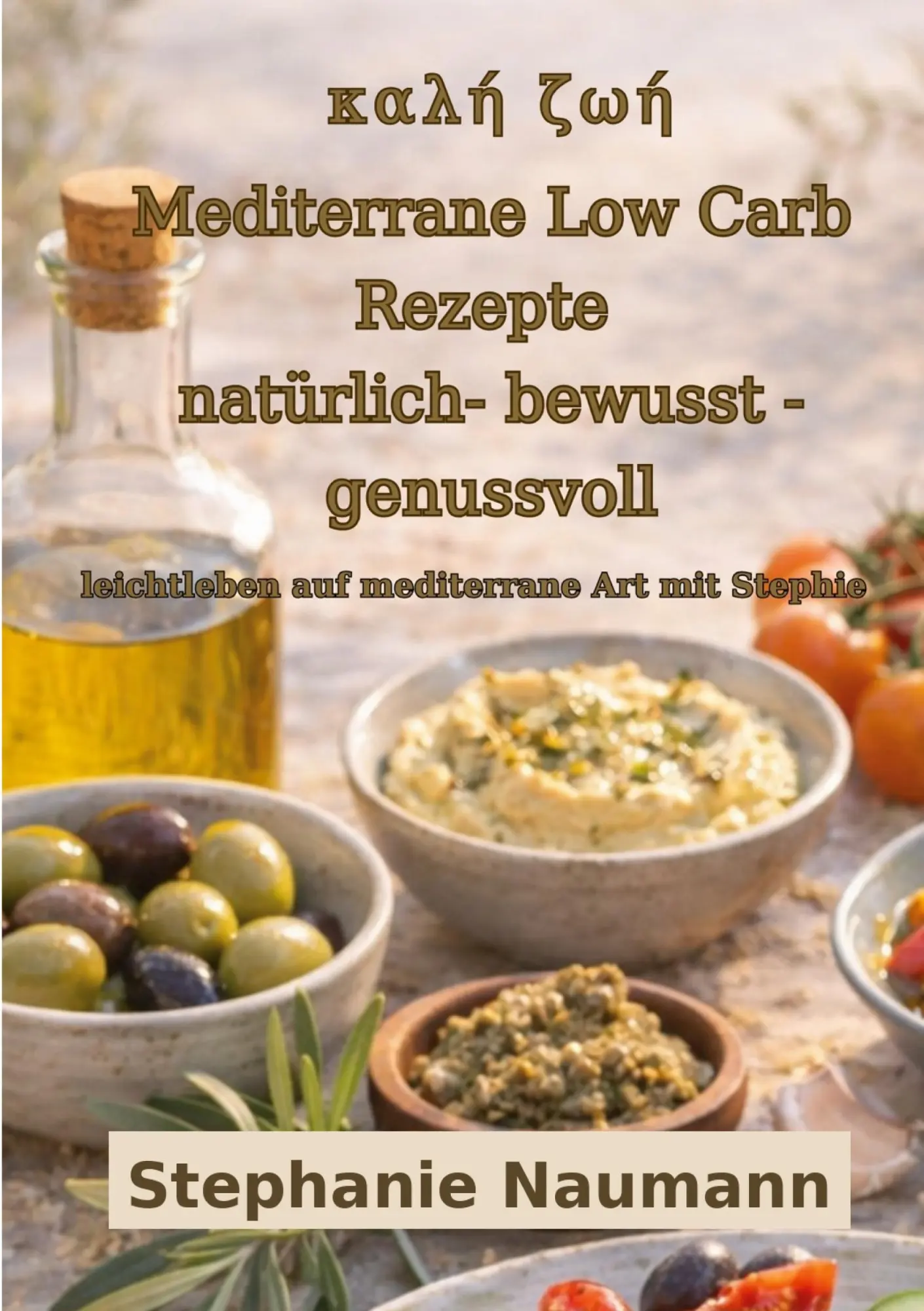 Cover: 9783695734009 | Kali Zoi Mediterrane Low Carb Rezepte | Stephanie Naumann | Buch