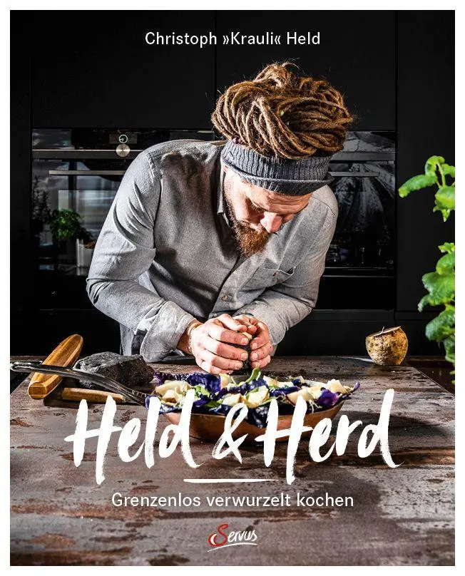Cover: 9783710404009 | Held &amp; Herd | Grenzenlos verwurzelt kochen | Christoph "Krauli" Held