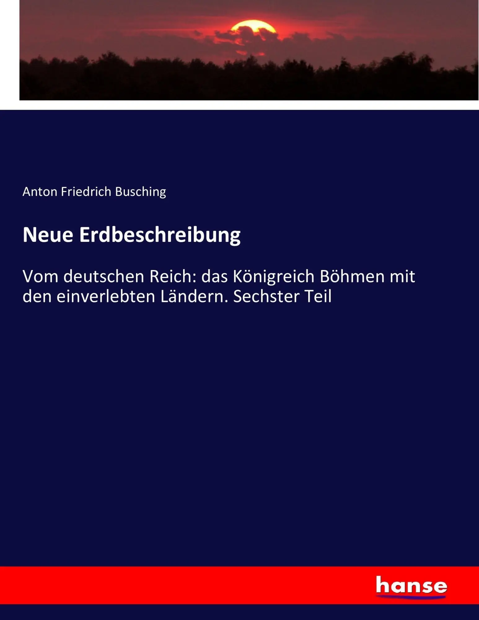 Cover: 9783743624009 | Neue Erdbeschreibung | Anton Friedrich Busching | Taschenbuch | 676 S.