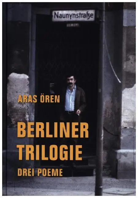 Cover: 9783957324009 | Berliner Trilogie | Aras Ören | Buch | 200 S. | Deutsch | 2019