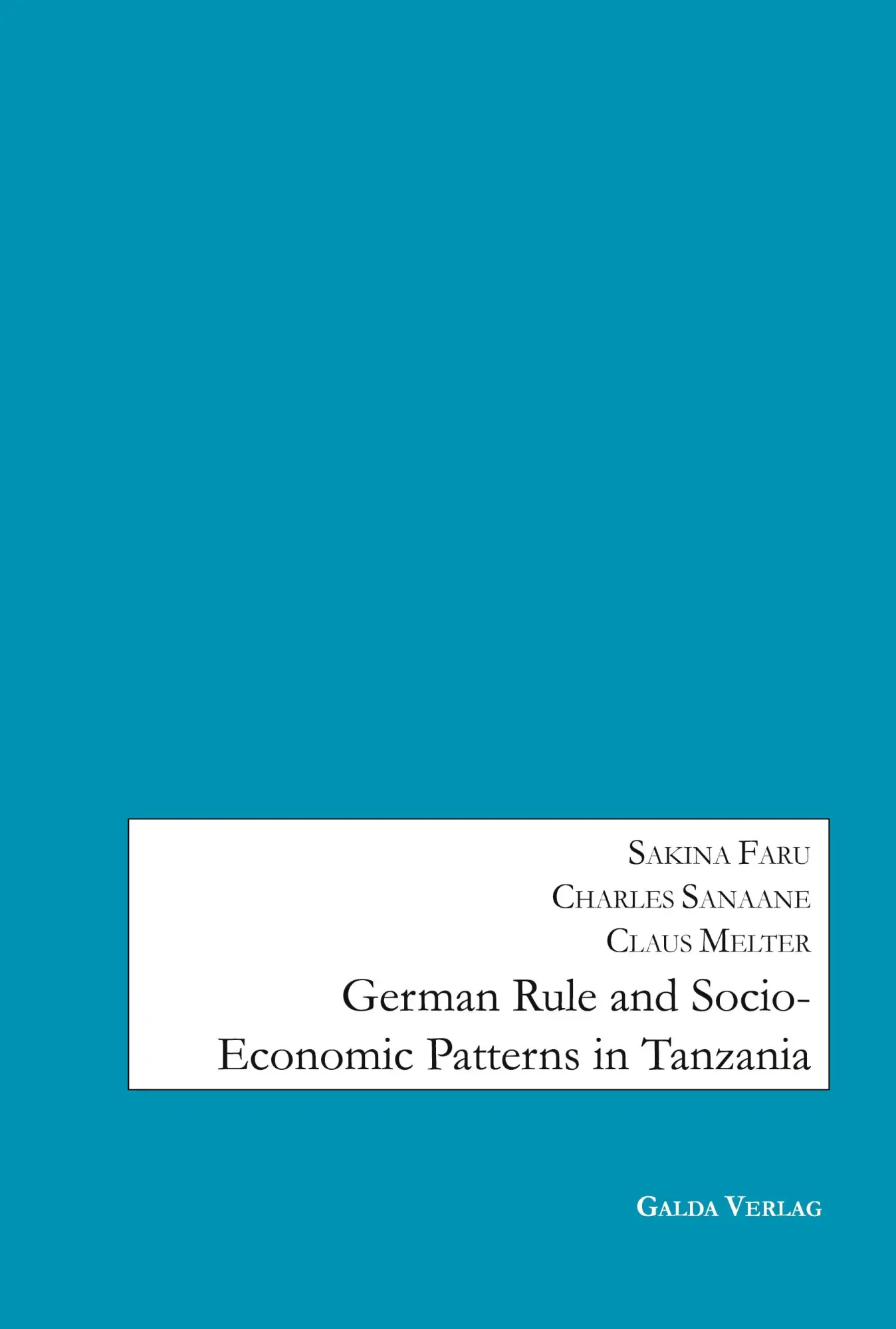Cover: 9783962034009 | German Rule and Socio-Economic Patterns in Tanzania | Faru (u. a.)