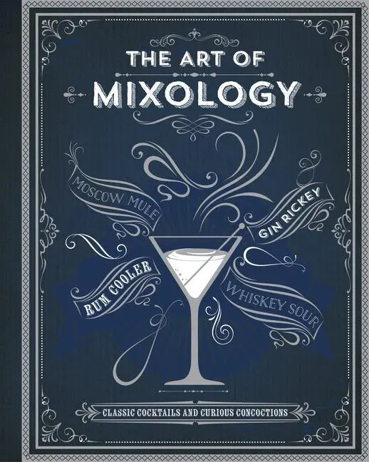 Cover: 9781680524109 | The Art of Mixology | Classic Cocktails and Curious Concoctions | Buch