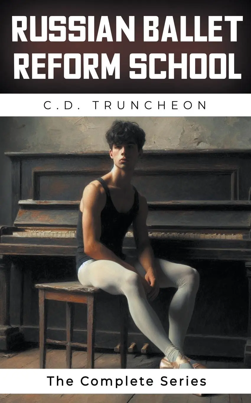 Cover: 9781955394109 | Russian Ballet Reform School | The Complete Series | C. D. Truncheon