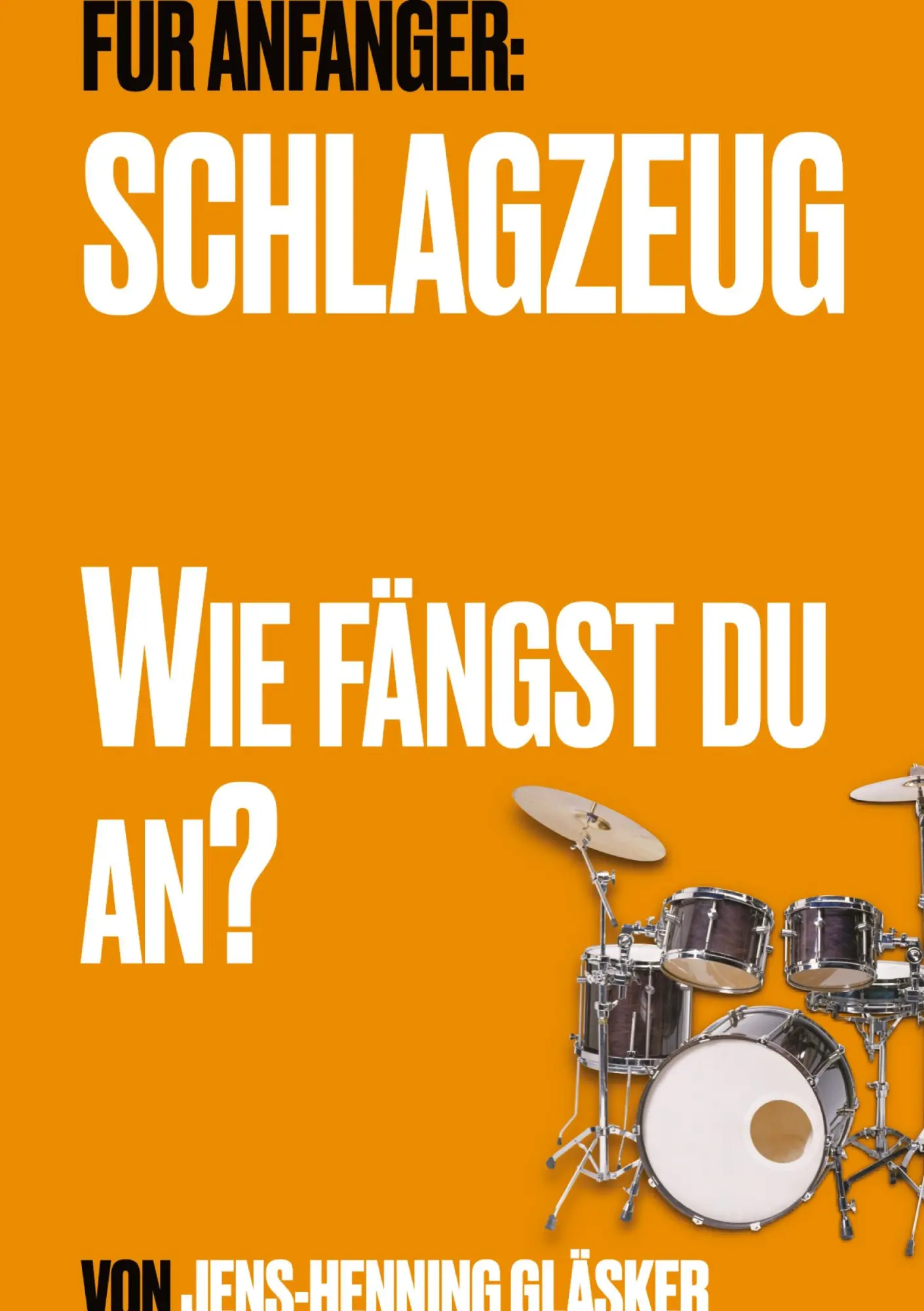 Cover: 9783384484109 | Schlagzeug - Wie fängst du an? | Jens-Henning Gläsker | Buch | 104 S.