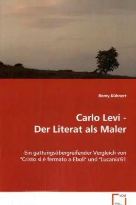 Cover: 9783639074109 | Carlo Levi - Der Literat als Maler | Romy Kühnert | Taschenbuch