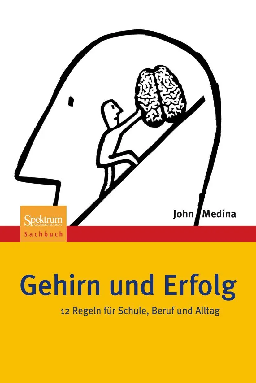 Cover: 9783642324109 | Gehirn und Erfolg | 12 Regeln für Schule, Beruf und Alltag | Medina