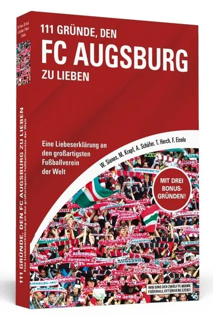 Cover: 9783862654109 | 111 Gründe, den FC Augsburg zu lieben | Sianos | Taschenbuch | 256 S.
