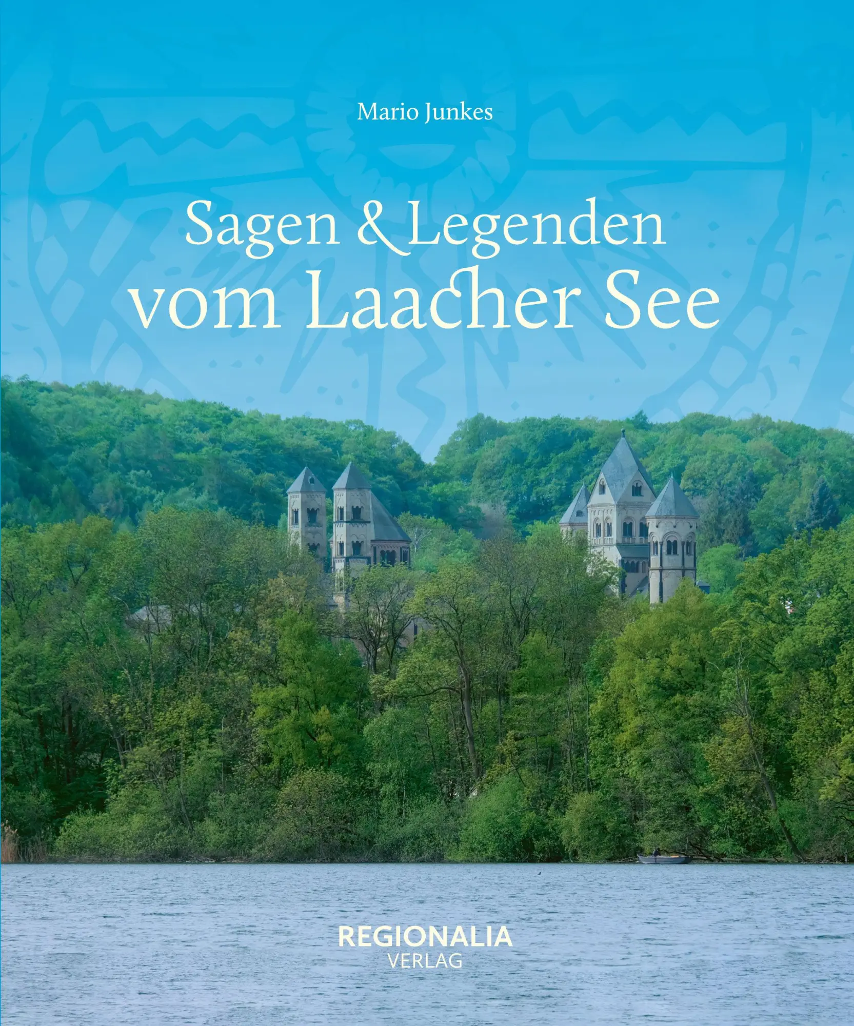 Cover: 9783955404109 | Sagen &amp; Legenden vom Laacher See | Mario Junkes | Buch | 160 S. | 2024