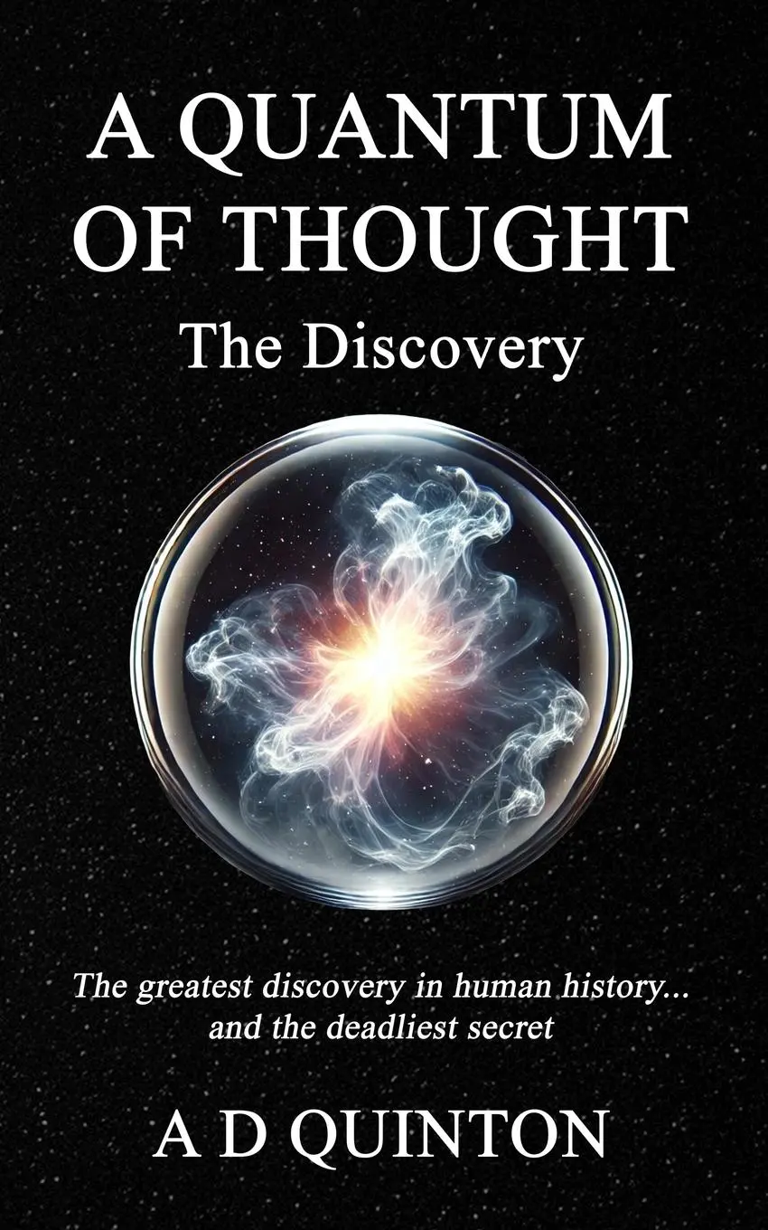 Cover: 9781068484209 | A Quantum of Thought - The Discovery | A D Quinton | Taschenbuch