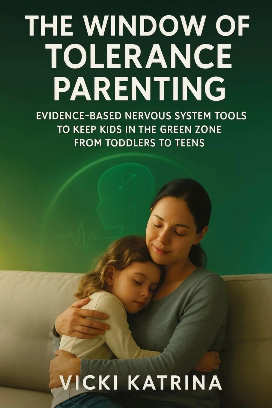 Cover: 9781923604209 | The Window of Tolerance Parenting | Vicki Katrina | Taschenbuch | 2025
