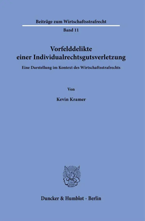 Cover: 9783428194209 | Vorfelddelikte einer Individualrechtsgutsverletzung | Kevin Kramer