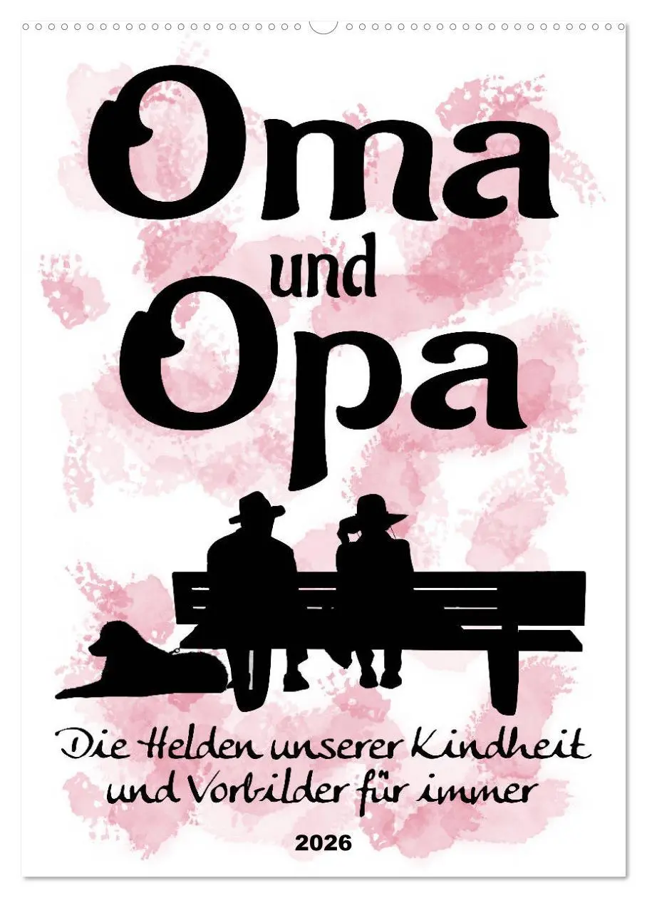 Cover: 9783516374209 | Oma und Opa, die Helden unserer Kindheit (Wandkalender 2026 DIN A2...
