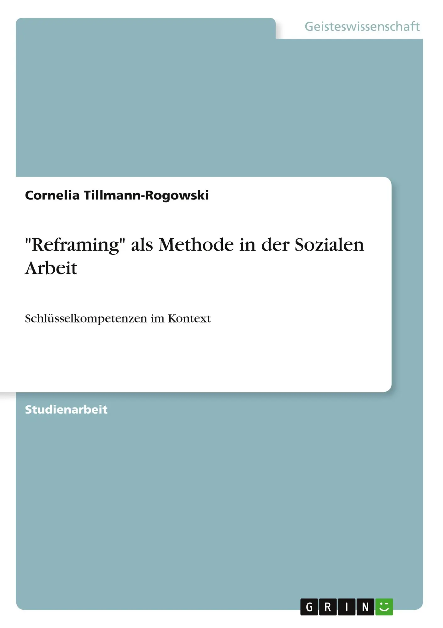 Cover: 9783640644209 | "Reframing" als Methode in der Sozialen Arbeit | Tillmann-Rogowski