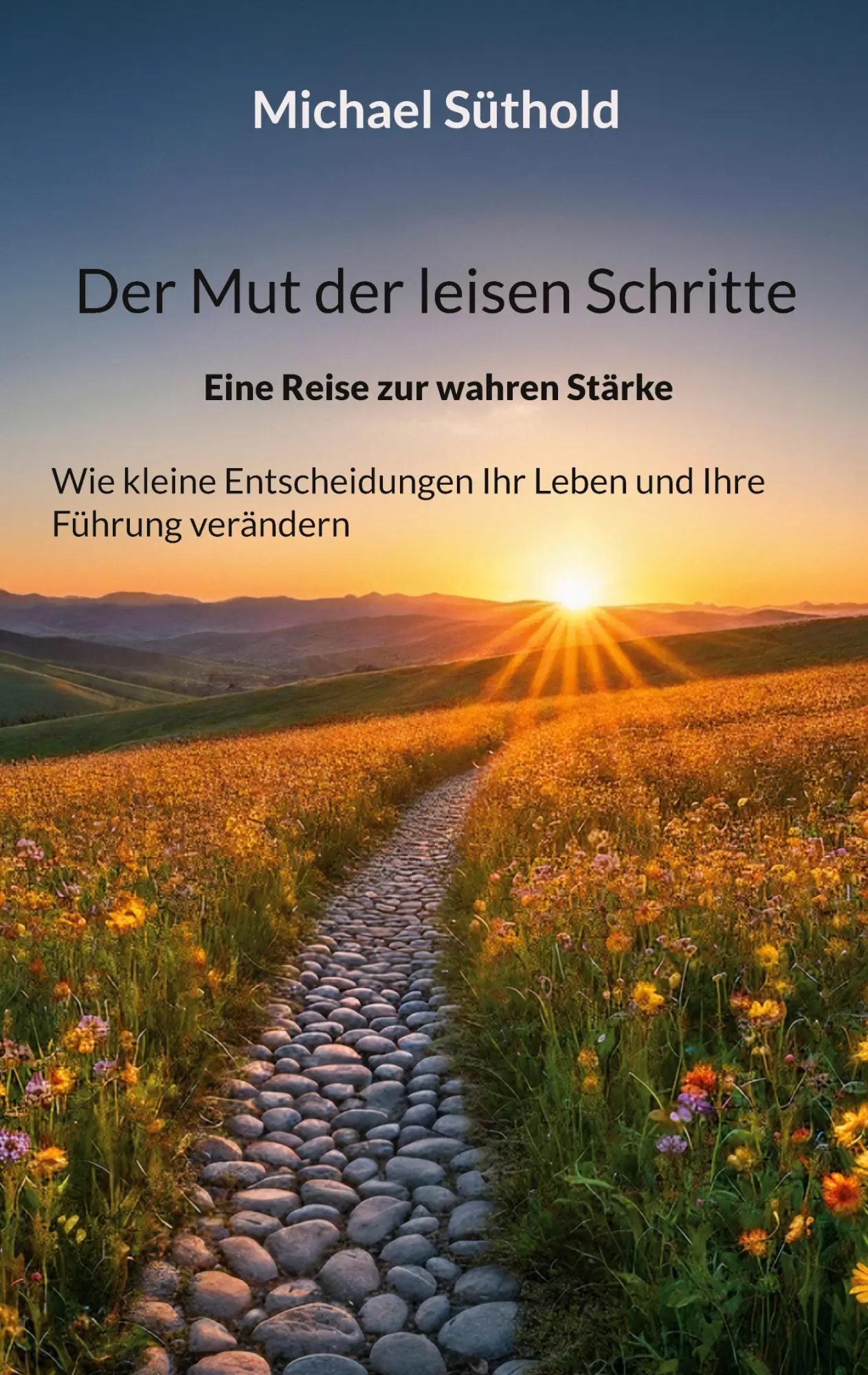 Cover: 9783695194209 | Der Mut der leisen Schritte | Michael Süthold | Taschenbuch | 136 S.