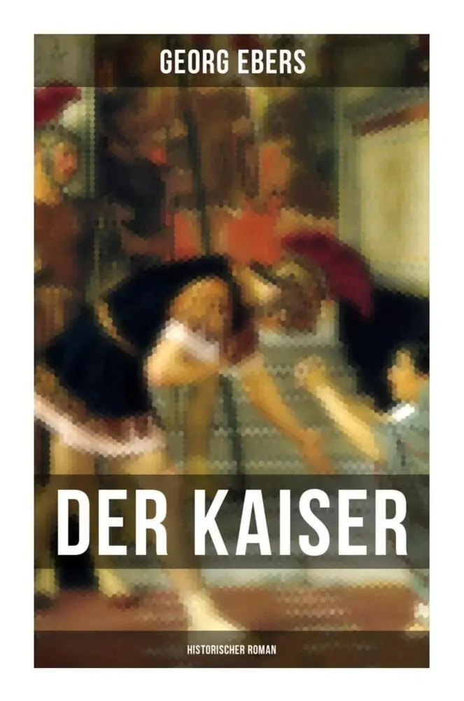 Cover: 9788027264209 | Der Kaiser (Historischer Roman) | Georg Ebers | Taschenbuch | 292 S.