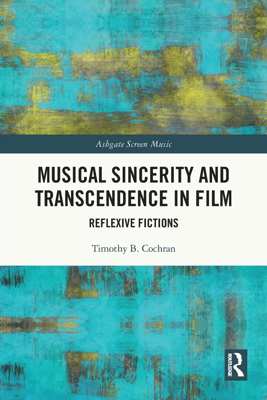 Cover: 9781032044309 | Musical Sincerity and Transcendence in Film | Reflexive Fictions