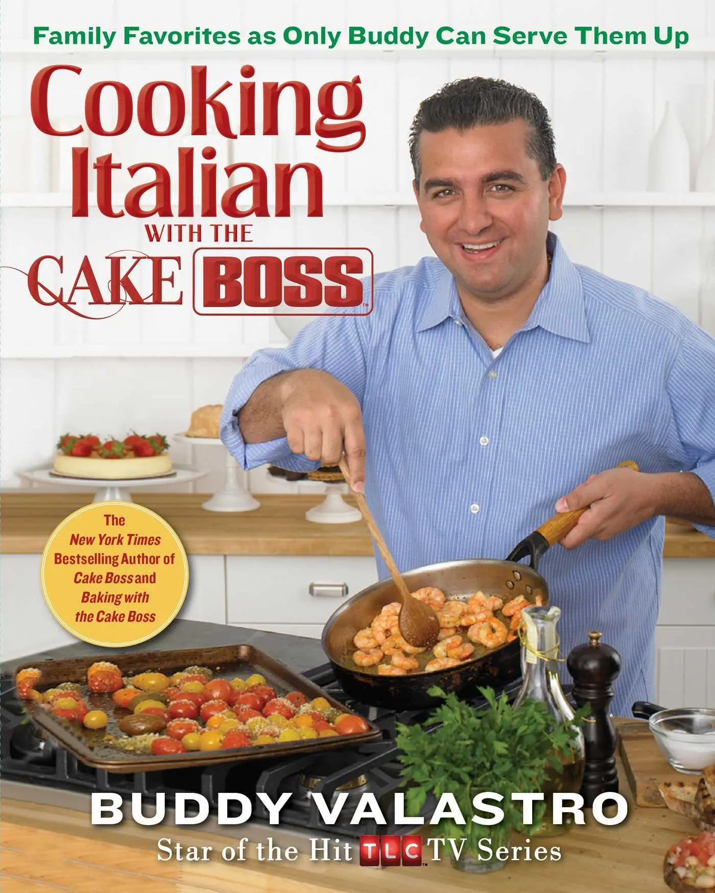 Cover: 9781451674309 | Cooking Italian with the Cake Boss: Family Favorites as Only Buddy...