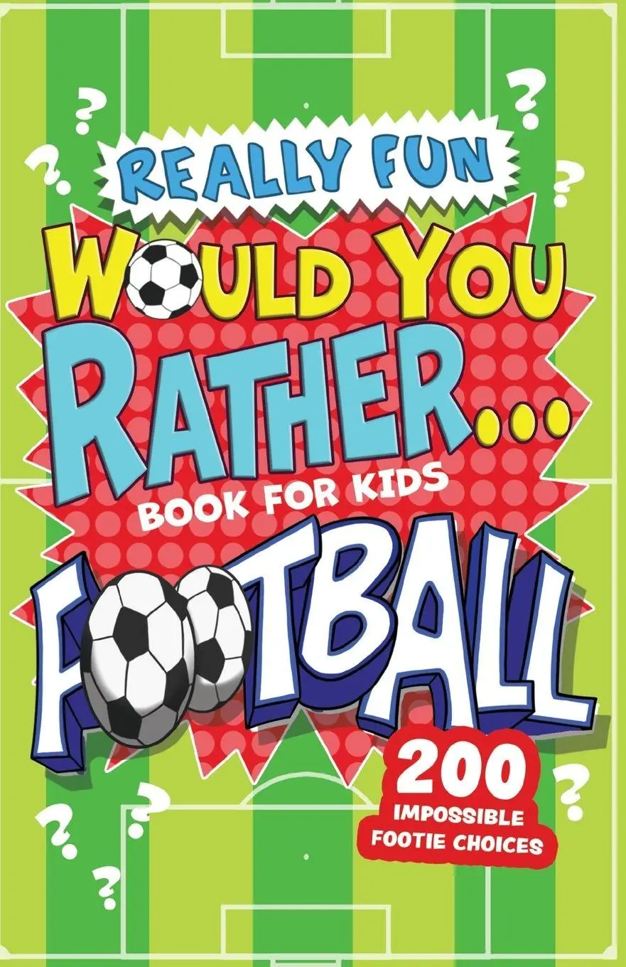 Cover: 9781913174309 | Really Fun Would You Rather Football Book For Kids | Mickey Macintyre