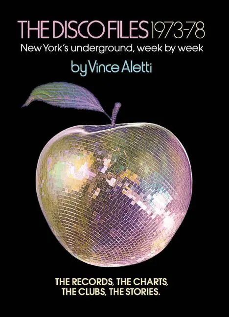 Cover: 9781942884309 | The Disco Files 1973-78 | New York's Underground, Week by Week | Buch