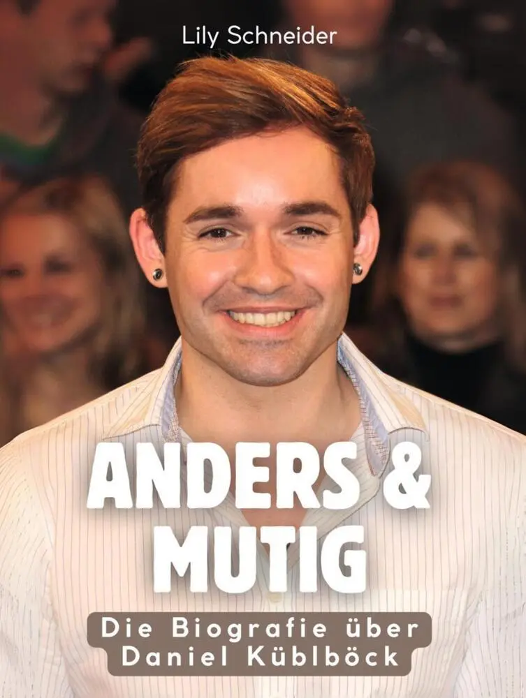 Cover: 9783695324309 | Anders &amp; mutig | Die Biografie über Daniel Küblböck. Komplett in Farbe