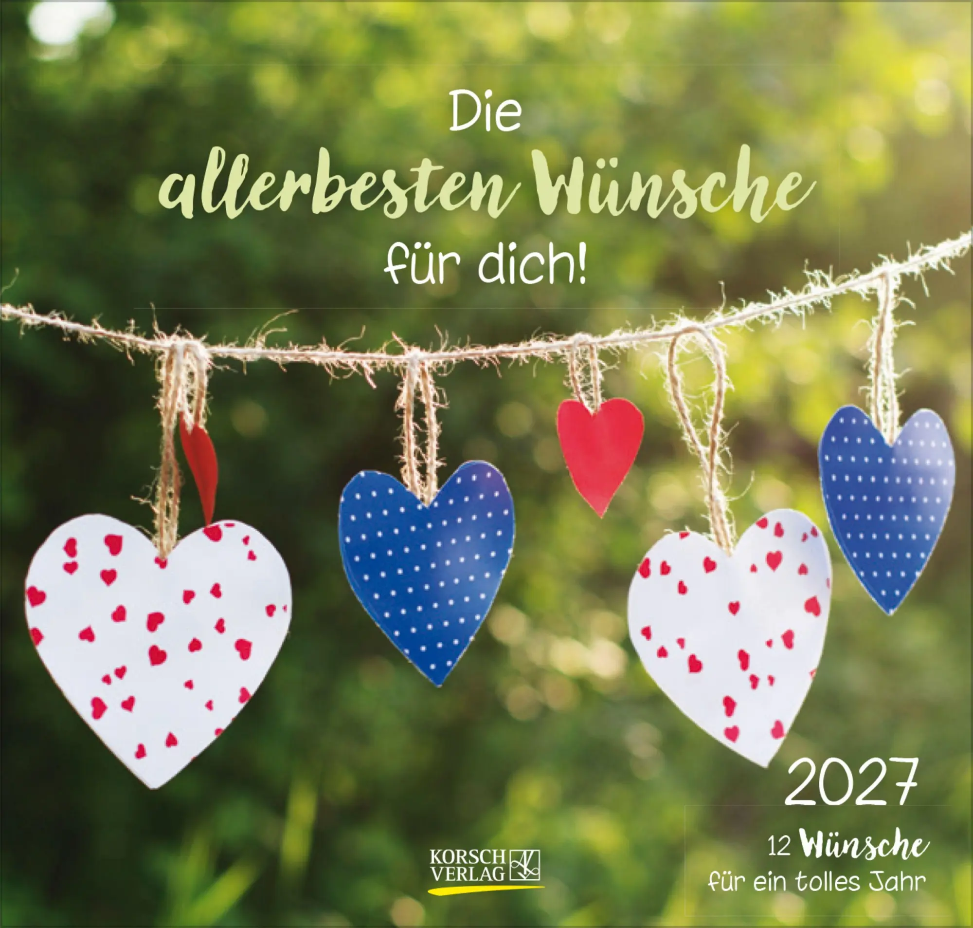 Cover: 9783819304309 | Die allerbesten Wünsche für dich 2027 | Verlag Korsch | Kalender