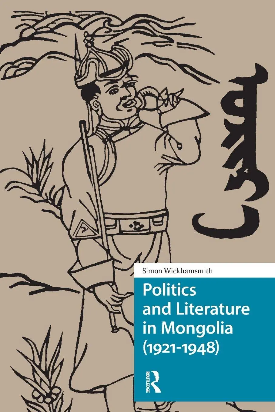 Cover: 9781041184409 | Politics and Literature in Mongolia (1921-1948) | Simon Wickhamsmith