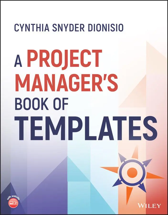 Cover: 9781119864509 | A Project Manager's Book of Templates | Cynthia Snyder Dionisio | Buch