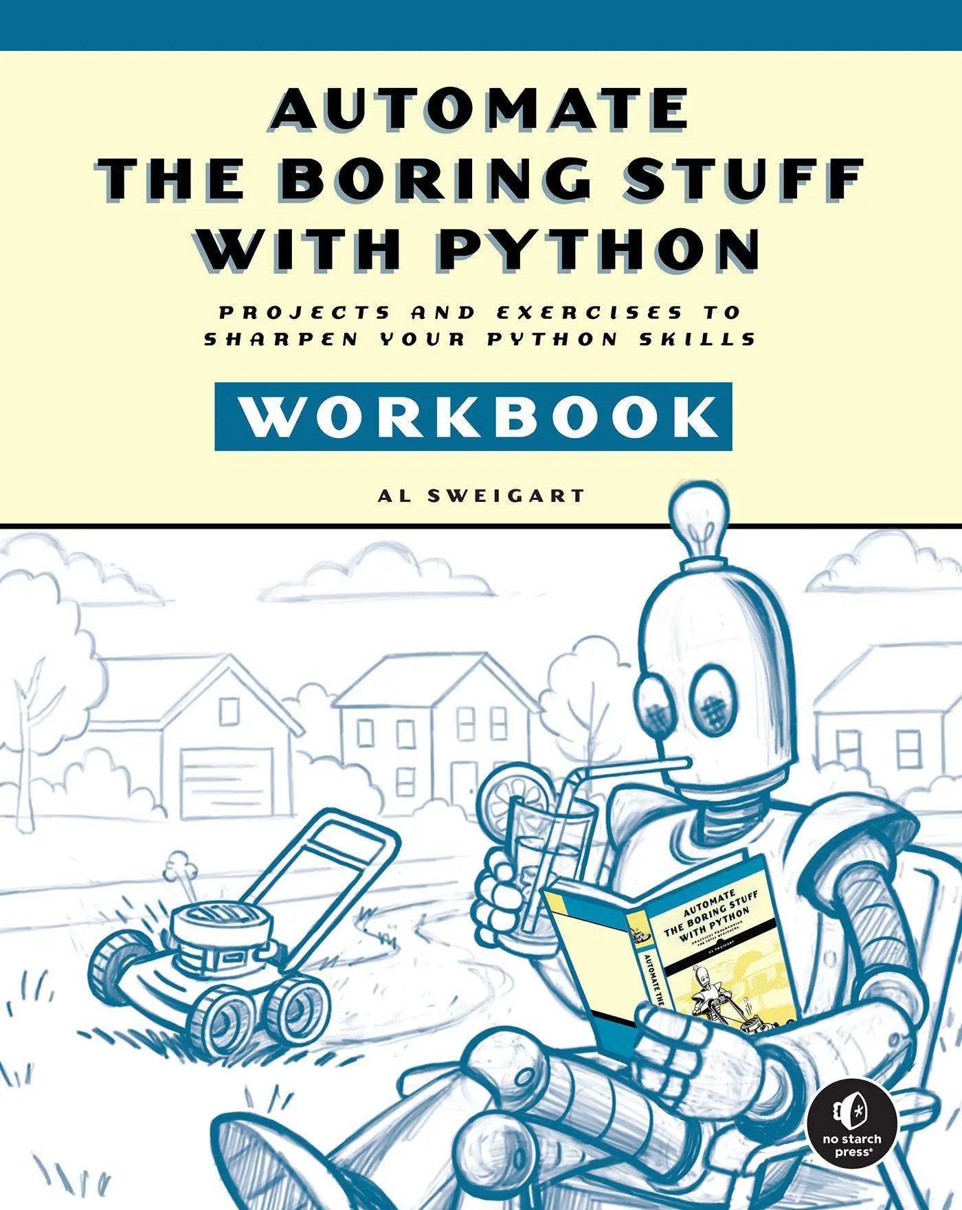 Cover: 9781718504509 | Automate the Boring Stuff with Python Workbook | Al Sweigart | Buch