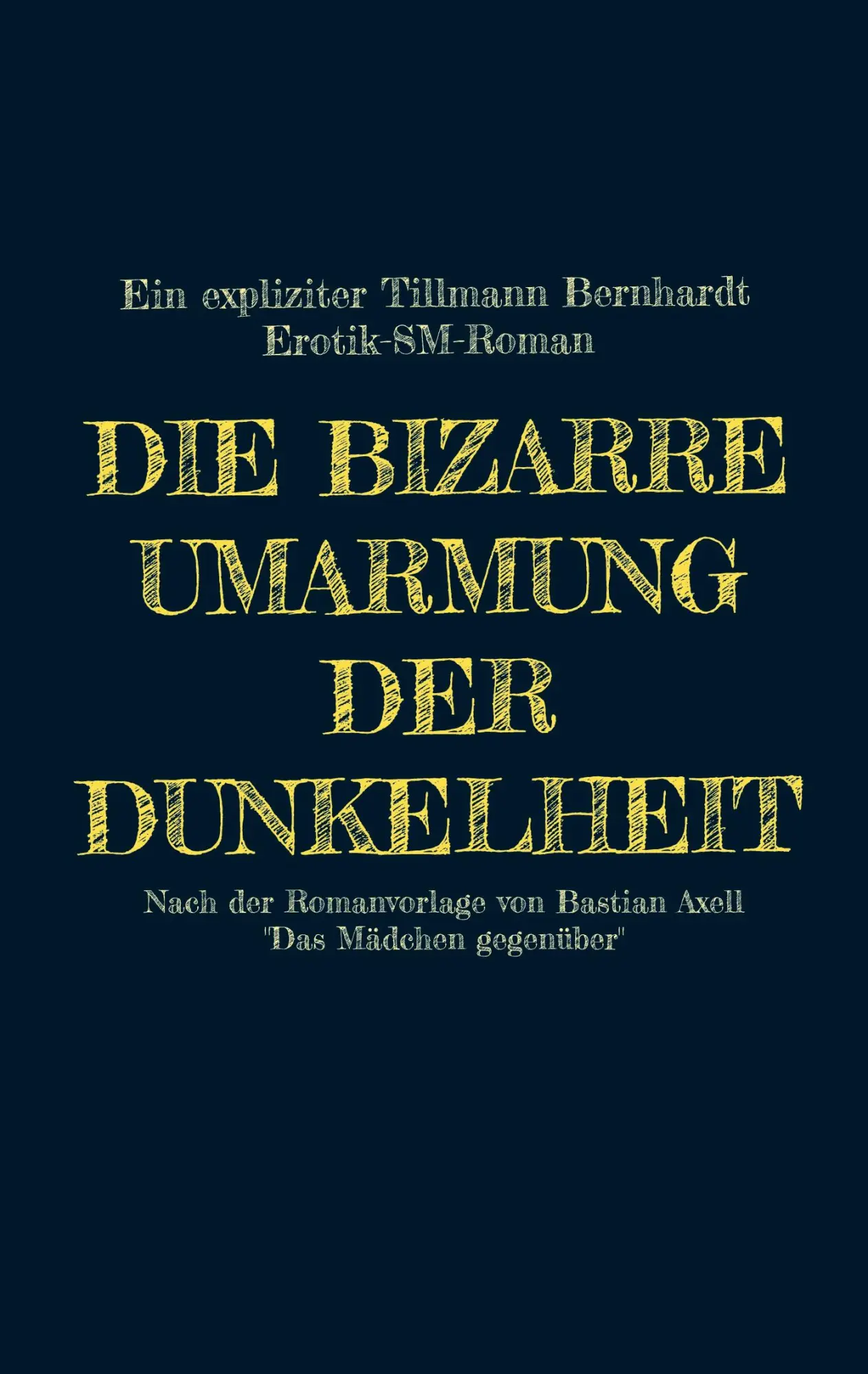 Cover: 9783819214509 | Die bizarre Umarmung der Dunkelheit | EIN EXPLIZITER EROTIK-SM-ROMAN