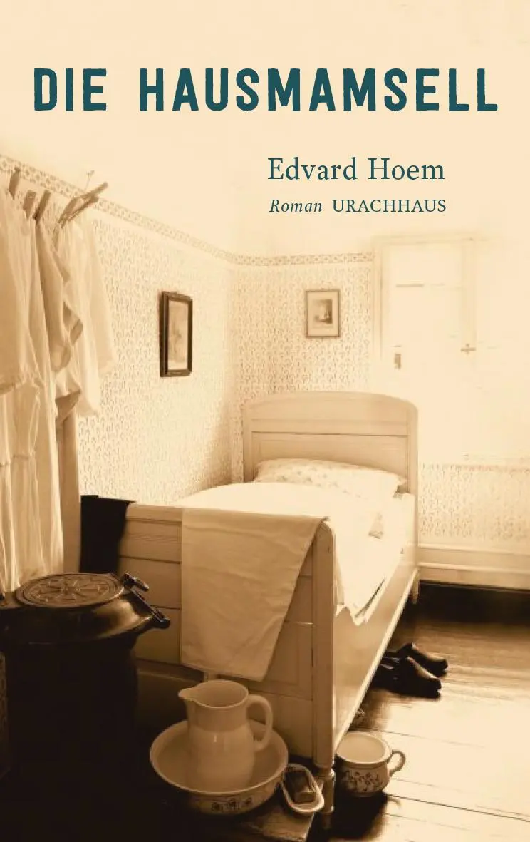 Cover: 9783825154509 | Die Hausmamsell | Roman | Edvard Hoem | Buch | 384 S. | Deutsch | 2025