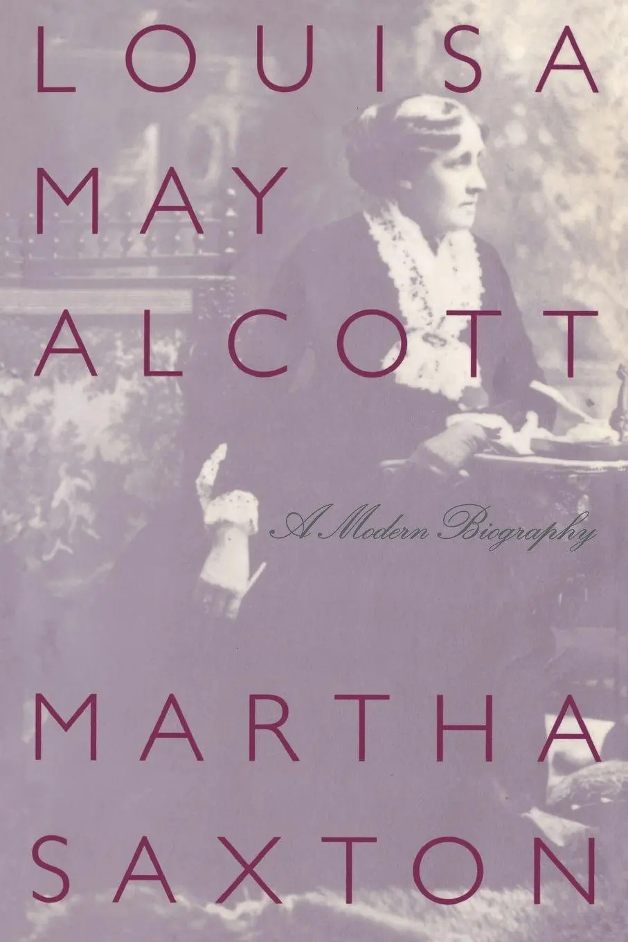 Cover: 9780374524609 | Louisa May Alcott | A Modern Biography | Martha Saxton | Taschenbuch