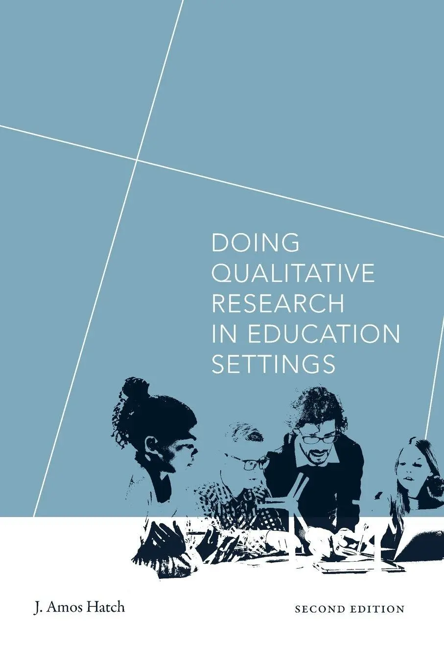 Cover: 9781438494609 | Doing Qualitative Research in Education Settings | J. Amos Hatch
