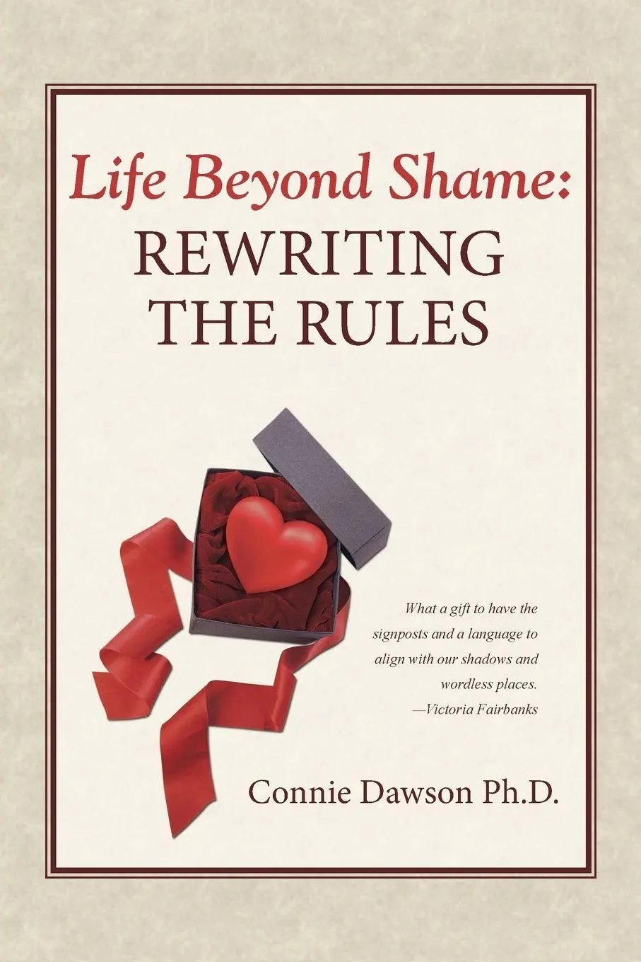 Cover: 9781504344609 | Life Beyond Shame | Rewriting the Rules | Connie Dawson | Taschenbuch