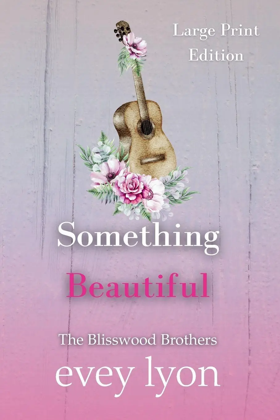 Cover: 9781959094609 | Something Beautiful (Large Print Edition) | Evey Lyon | Taschenbuch
