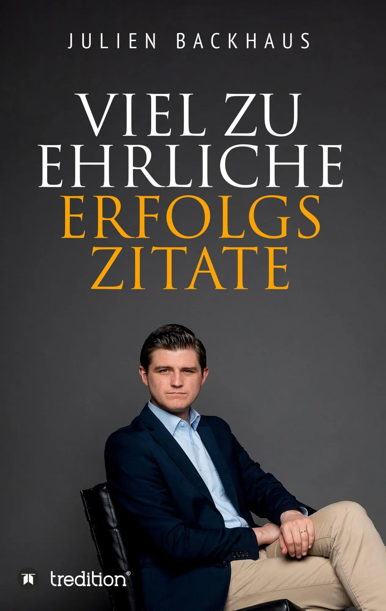 Cover: 9783347114609 | Viel zu ehrliche Erfolgszitate | Julien Backhaus | Taschenbuch | 80 S.