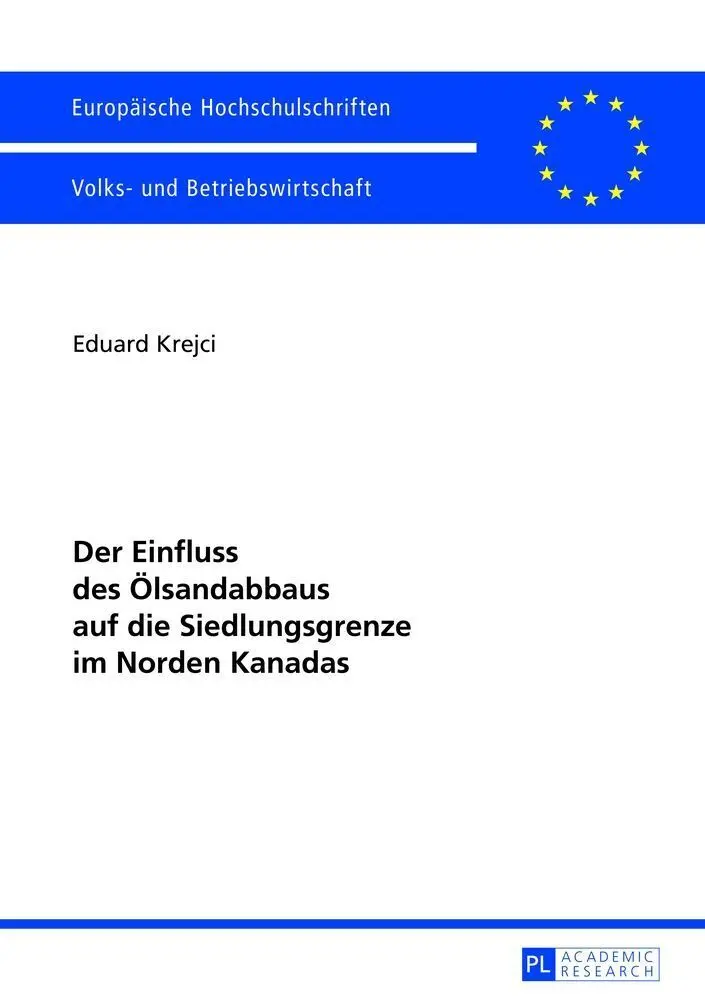 Cover: 9783631624609 | Der Einfluss des Ölsandabbaus auf die Siedlungsgrenze im Norden...