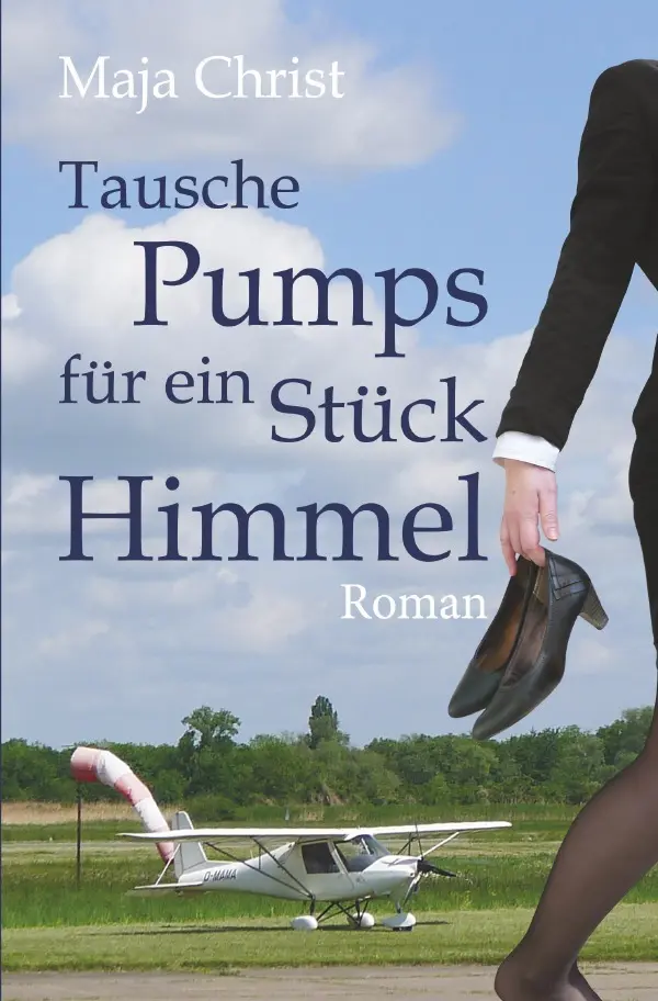 Cover: 9783746704609 | Tausche Pumps für ein Stück Himmel | Maja Christ | Taschenbuch | 2018