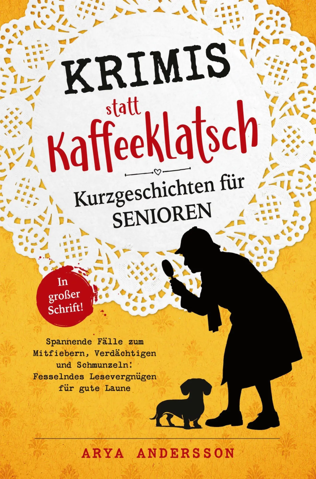 Cover: 9783982874609 | Krimis statt Kaffeeklatsch - Kurzgeschichten für Senioren | Andersson