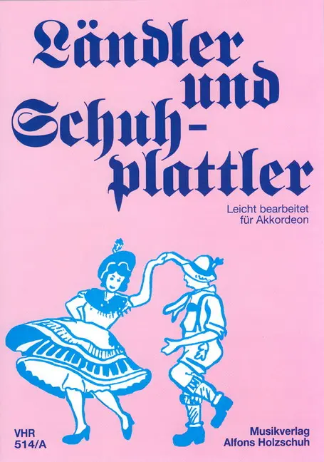Cover: 9790201324609 | Holzschuh, A: Ländler und Schuhplattler | Band 2 | Alfons Holzschuh