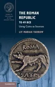 Cover: 9781107654709 | The Roman Republic to 49 Bce | Using Coins as Sources | Yarrow | Buch