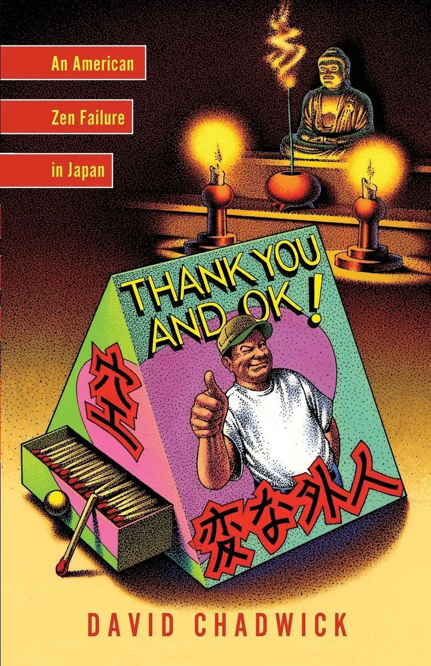 Cover: 9781590304709 | Thank You and OK! | An American Zen Failure in Japan | David Chadwick