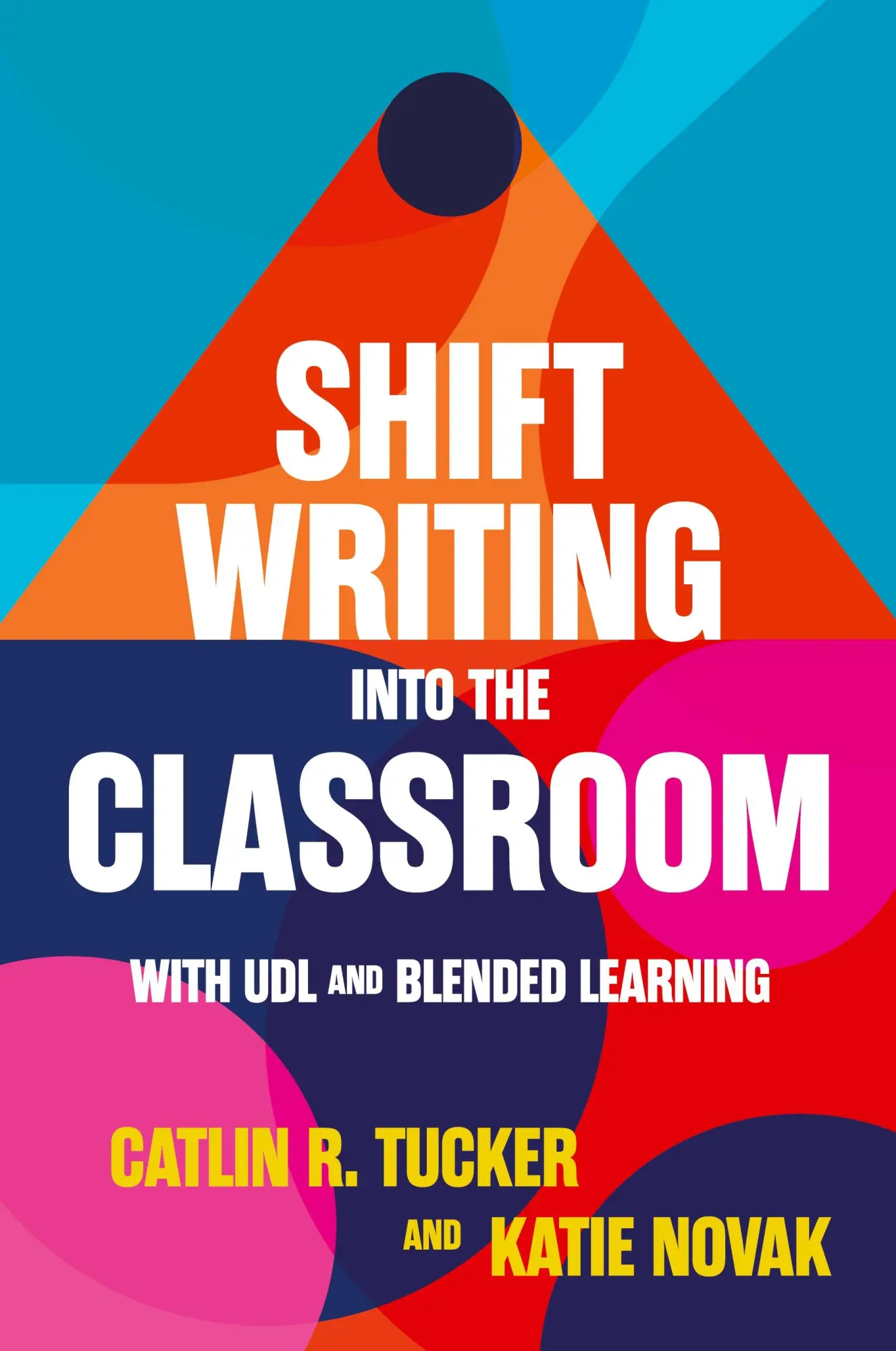 Cover: 9781948334709 | Shift Writing into the Classroom with UDL and Blended Learning | Buch