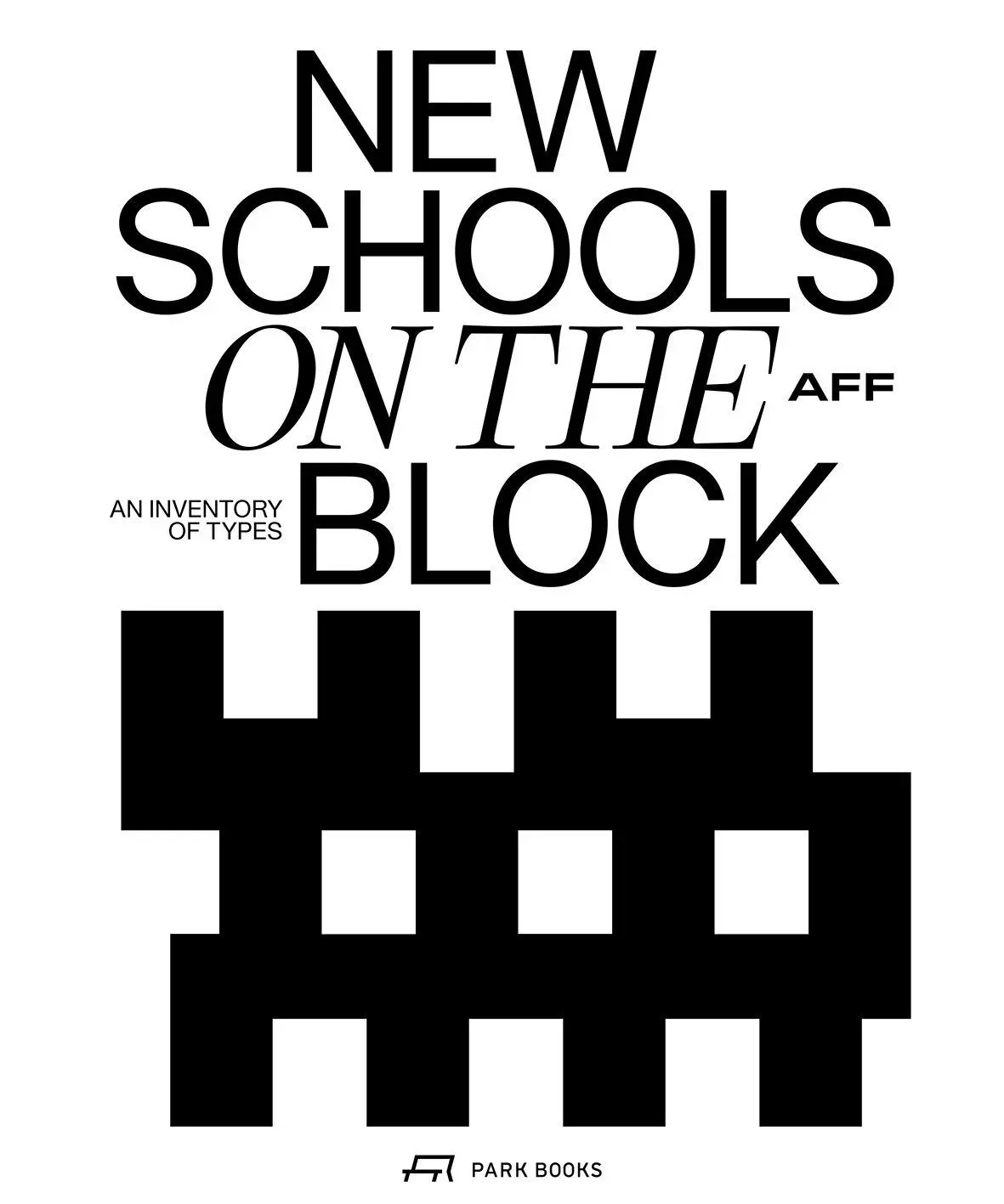Cover: 9783038604709 | New Schools on the Block | School Buildings-A Typological Inventory